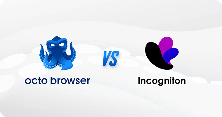 Incogniton x Octo Browser: comparando navegadores antidetecção